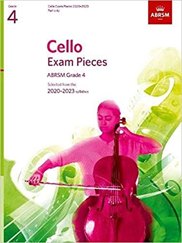 Cello Exam Pieces 2020-2023, ABRSM Grade 4, Part: Selected from the 2020-2023 syllabus (ABRSM Exam Pieces) von ABRSM